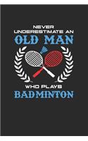Never Underestimate An Old Man Who Plays Badminton