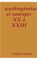 washingtonias et zootropes XX à XXIII