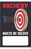 Archery Makes Me Quiver