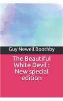 The Beautiful White Devil