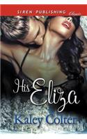 His Eliza (Siren Publishing Classic): (English)