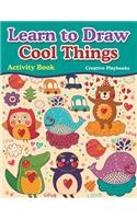 Learn to Draw Cool Things
