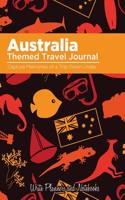 Australia Themed Travel Journal: Capture Memories of a Trip Down Under