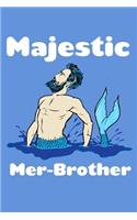 Majestic Mer-Brother