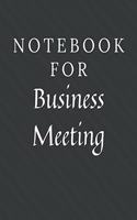 Notebook For Business Meeting: Business Meeting Notebook / Journal / Diary with Wide Ruled Paper for Birthdays or Christmas Gift