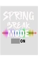 Spring Break Mode On