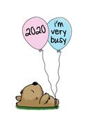 2020 I'm Very Busy