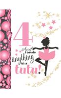 4 And I Can Do Anything In A Tutu