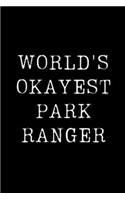 Worlds Okayest Park Ranger