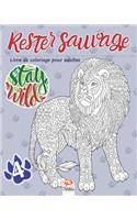 Rester sauvage 4: Livre de Coloriage pour Adultes (Mandalas) - Volume 4 - Anti-stress