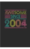 Awesome Since 2004: Dotted Bullet Grid Notebook / Journal (6 X 9) - Birthday Gift and Anniversary Gift for Women And Men