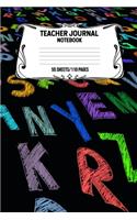 Teacher Journal Notebook 55 Sheets/110 Pages: Record And Keep Notes During The School Year Keep Track Of School Activities Perfect Gift For Teachers, Educators, College Professors
