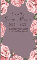 18 Months Success Planner 2020 - 2021 Calendar, Vision Board, Lined And Dot Journal