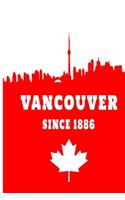 Vancouver since 1886: A5 / 6x9 / Kalender / Taschenbuch / Notizbuch mit 120 karierten Seiten / Vancouver / Kanada