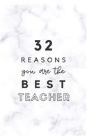 32 Reasons You Are The Best Teacher: Fill In Prompted Marble Memory Book
