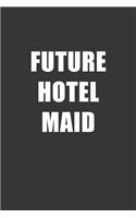 Future Hotel Maid Notebook