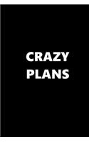 2020 Weekly Planner Funny Humorous Crazy Plans 134 Pages: 2020 Planners Calendars Organizers Datebooks Appointment Books Agendas
