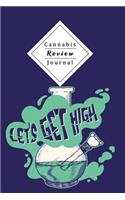 Cannabis Review Journal: Keep Track Of Taste, Rating, Costs, Symptoms Of Your Smoked Cannabis - Perfect For Passionated Weed Smoker