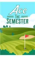 Ace The Semester