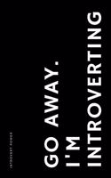 INTROVERT POWER Go away I'm introverting: The secret strengths of INFJ personality Dot Grid Composition Notebook with Funny Quote Gifts for Introverts