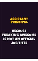 Assistant Principal, Because Freaking Awesome Is Not An Official Job Title