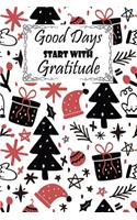 Good Days Start With Gratitude