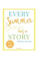 Every Summer Has a Story: Write Yours: Kids Edition(3 Every Summer Has a Story)