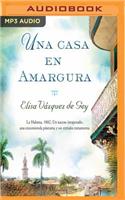 Una Casa En Amargura