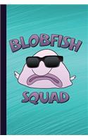 Blobfish Squad: Blobfish Journal Lined Pages for Journaling, Studying, Writing, Daily Reflection / Team Workbook