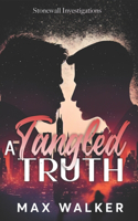 A Tangled Truth: (3 Stonewall Investigations)