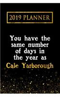 2019 Planner: You Have the Same Number of Days in the Year as Cale Yarborough: Cale Yarborough 2019 Planner
