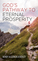 God's Pathway to Eternal Prosperity