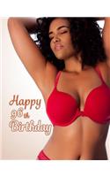 Happy 96th Birthday: This Book Is Better Than a Birthday Card! Sexy Gift or Funny Gag Gift...You Decide, Notebook, Personal Journal or Diary to Write In, 105 Lined Pages, Birthday Gifts for 96 Year Old Men or Women, 8 1/2