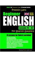 Preston Lee's Beginner English Lesson 25 - 32 For Spanish Speakers (British)