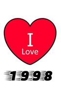 I Love 1998: Large White Notebook 1998 Yearbook Ideal Gift for Birthday/Anniversary