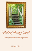 Healing Through Grief