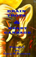 Brain Trots & Heart Garbage