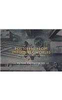 Postcards from Impossible Worlds