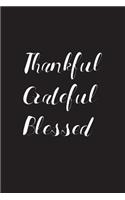 Thankful Grateful Blessed