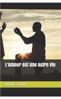L'Amour Une Autre Vie