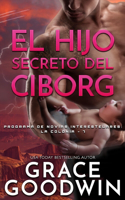 El Hijo Secreto del Ciborg: (7 Programa de Novias Interestelares)