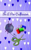 I'm a Pro-Craftinator: Crafters Notebook Journal Gift for Women and Girls