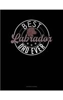 Best Labrador Dad Ever: (Accounts Journal)