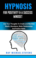Hypnosis for Positivity & a Success Mindset