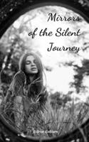 Mirrors of the Silent Journey