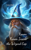 Xenon Fumes Inside the Wizard Cap