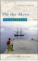 On the Move: The Caribbean Since 1989