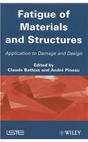 Fatigue of Materials and Structures