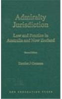 Admiralty Jurisdiction: Law and Practice in Australia and New Zealand