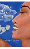 Dove Over Clouds: (English)